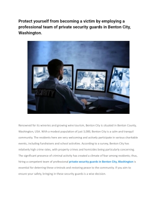Protect yourself from becoming a victim by employing a professional team of private security guards in Benton City, Wash