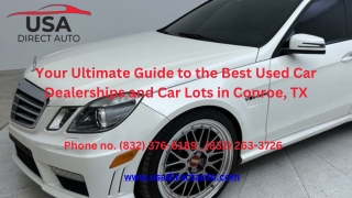 Your Ultimate Guide to the Best Used Car Dealerships and Car Lots in Conroe, TX (1)