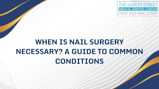 When Is Nail Surgery Necessary A Guide to Common Conditions