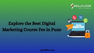 Explore the Best Digital Marketing Course Fee in Pune Skillfloor