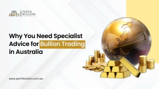 Why Professional Guidance is Essential for Trading Bullion in Australia.