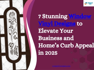7 Stunning Window Vinyl Designs to Elevate Your Business and Home’s Curb Appeal in 2025
