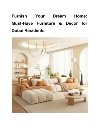 Furnish Your Dream Home_ Must-Have Furniture & Décor for Dubai Residents