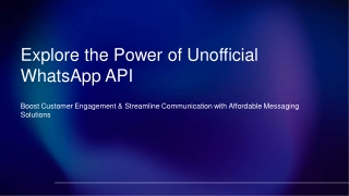 explore the power of unofficial whatsapp api