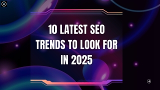 10 Latest SEO Trends To Look For In 2025