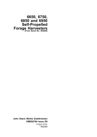 John Deere 6650 6750 6850 and 6950 Self-Propelled Forage Harvesters (Serial No.504200) Operator’s Manual Instant Downloa