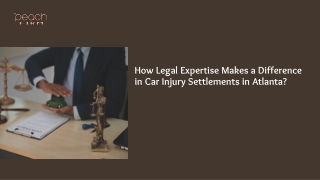 How Legal Expertise Makes a Difference in Car Injury Settlements in Atlanta?