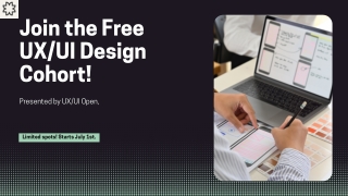 Limited Spots Left! Join the Free UXUI Design Cohort – Starts July 1st