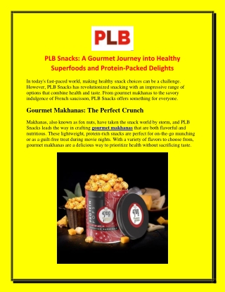 PLB Snacks A Gourmet Journey into Healthy Superfoods and Protein-Packed Delights