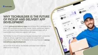 Why TechBuilder is the Future of Pickup and Delivery App Development