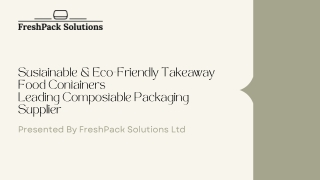 Sustainable & Eco-Friendly Takeaway Food Containers Leading Compostable Packaging Supplier