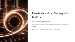 Elevate Your Video Strategy with MultiTV