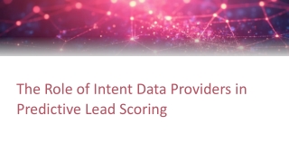 The Role of Intent Data Providers in Predictive Lead Scoring