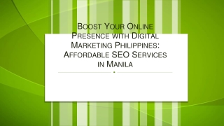 Boost Your Online Presence with Digital Marketing Philippines Affordable SEO Services in Manila