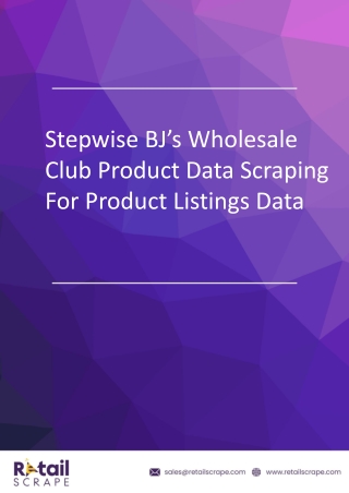 Stepwise BJ’s Wholesale Club Product Data Scraping For Product Listings Data