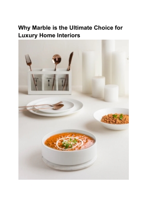 Why Marble is the Ultimate Choice for Luxury Home Interiors