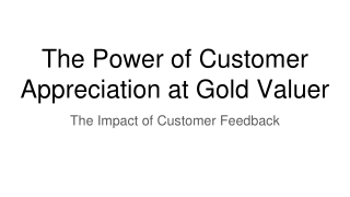 The Power of Customer Appreciation at Gold Valuer