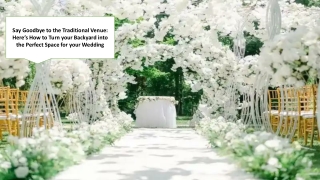 Transform Your Backyard into the Ultimate Wedding Venue