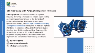 DSS Pipe Clamp with Purging Arrangement Hydraulic