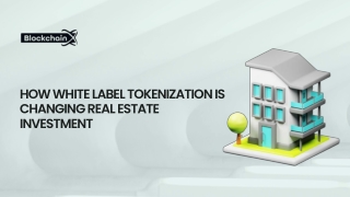 How White Label Tokenization Is Changing Real Estate Investment