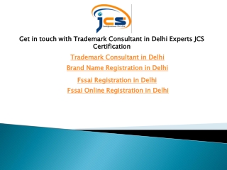 Get in touch with Trademark Consultant in Delhi Experts JCS Certification
