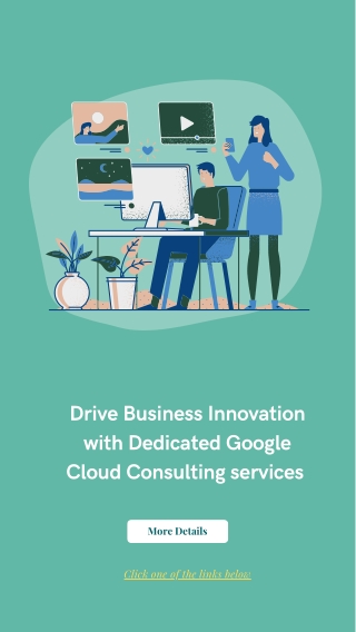 Drive Business Innovation with Dedicated Google Cloud Consulting services