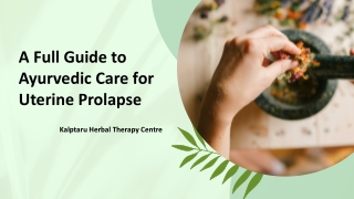 A Full Guide to Ayurvedic Care for Uterine Prolapse