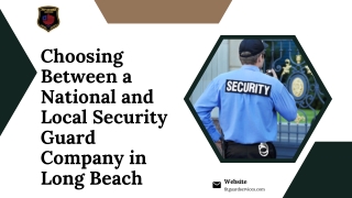 Choosing Between a National and Local Security Guard Company in Long Beach