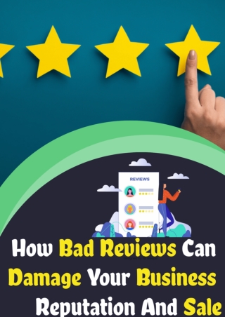 How Bad Reviews Can Damage Your Business Reputation and Sale