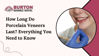 How Long Do Porcelain Veneers Last? Everything You Need to Know