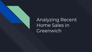 Analyzing Recent Home Sales in Greenwich