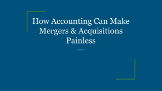 How Accounting Can Make Mergers & Acquisitions Painless