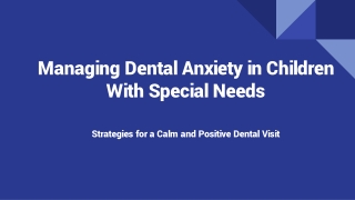 Managing Dental Anxiety in Children With Special Needs