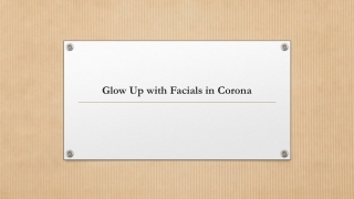 glow up with facials in corona