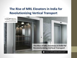 The Rise of MRL Elevators in India for Revolutionizing Vertical Transport