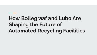 How Bollegraaf and Lubo Are Shaping the Future of Automated Recycling Facilities