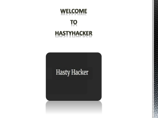 welcome to hastyhacker