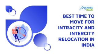 Best Time To Move For Intracity and Intercity Relocation in India