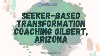 Girish Jha Guiding Transformation Through Seeker-Based Coaching in Gilbert, Arizona