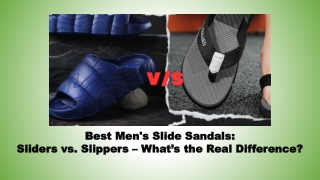 Best Men's Slide Sandals - Sliders vs Slippers What’s the Real Difference