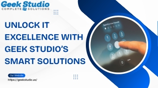 Unlock IT Excellence with Geek Studio’s Smart Solutions