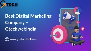 Best Digital Marketing Company for SEO, PPC & More – Gtechwebindia