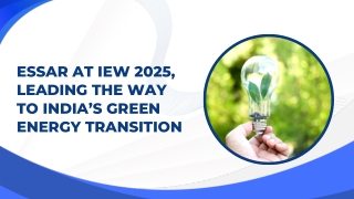 Essar at IEW 2025, Leading the Way to India’s Green Energy Transition
