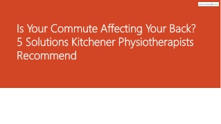 5 Solutions Kitchener Physiotherapists Recommend.pptx