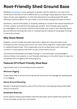 Root-Friendly Shed Ground Base
