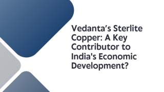Vedanta’s Sterlite Copper A Key Contributor to India's Economic Development