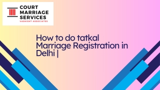 How to do tatkal Marriage Registration in Delhi