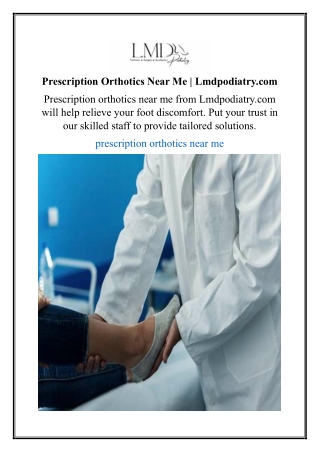 Prescription Orthotics Near Me | Lmdpodiatry.com