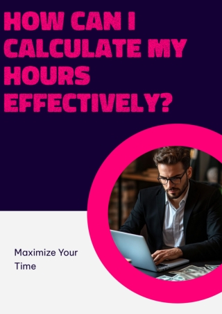 How Can I Calculate My Hours Effectively?