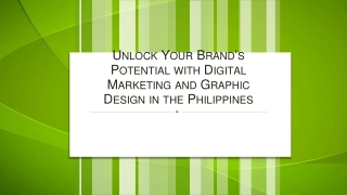Unlock Your Brand’s Potential with Digital Marketing and Graphic Design in the Philippines